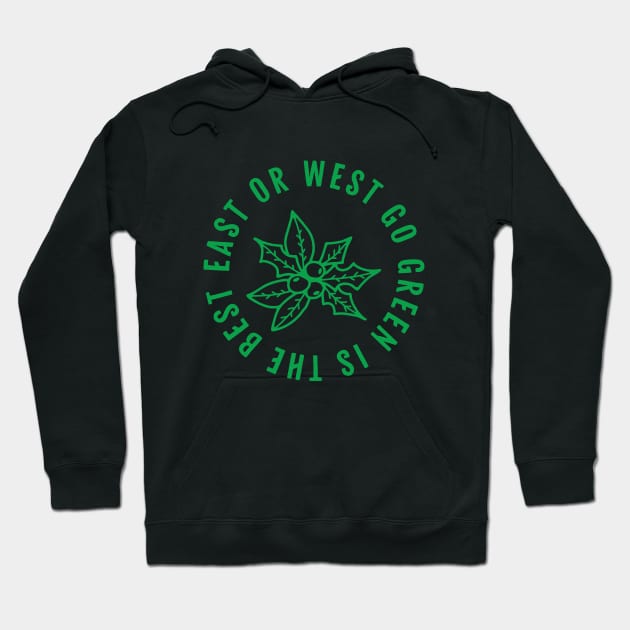 Go Green Is The Best Hoodie by Sand Plus